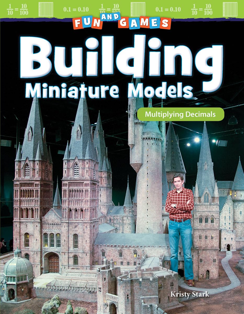 Fun and Games: Building Miniature Models: Multiplying Decimals (Mathematics in the Real World),Used