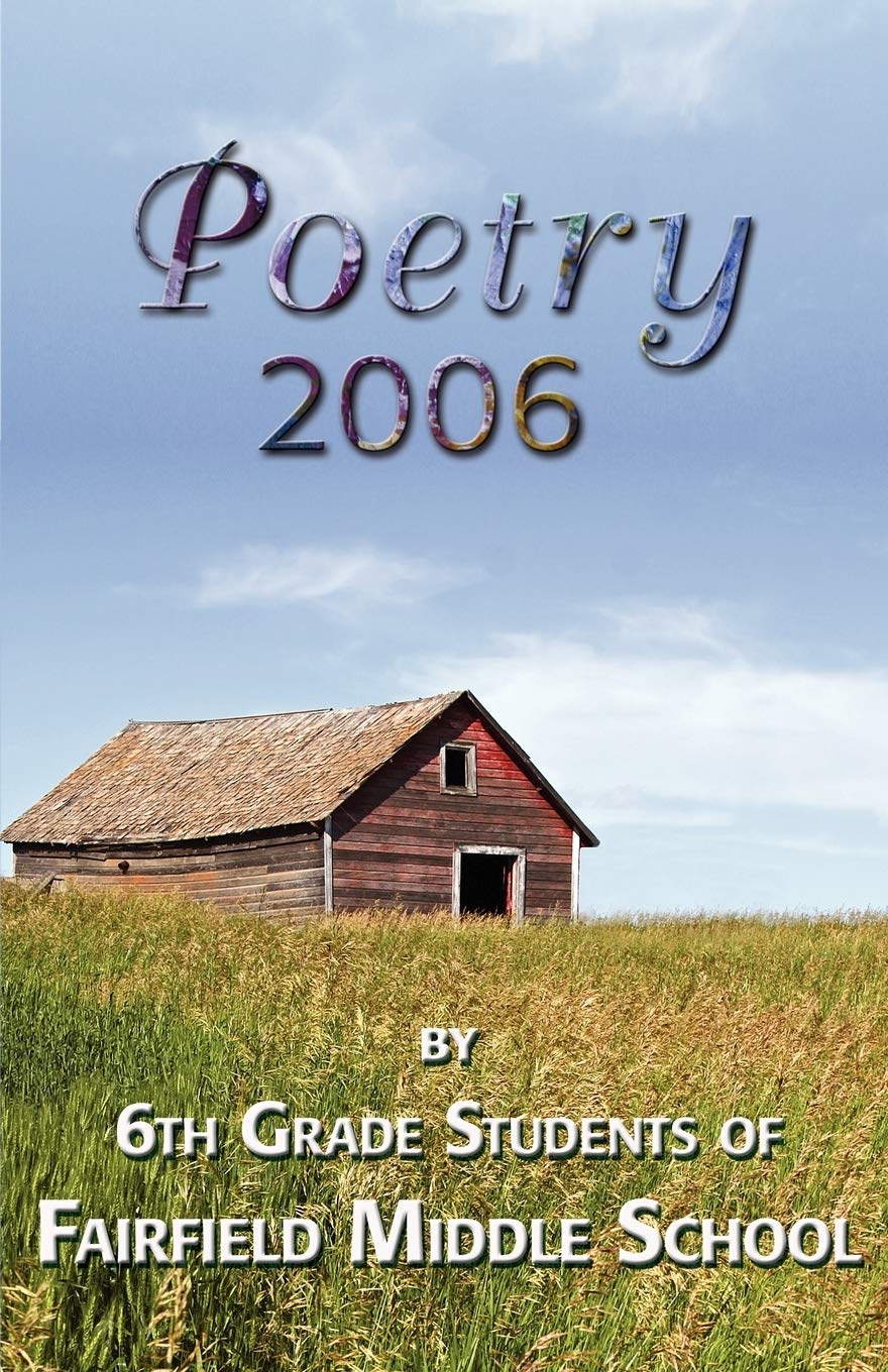 Poetry 2006 by 6th grade students of Fairfield Middle School,Used
