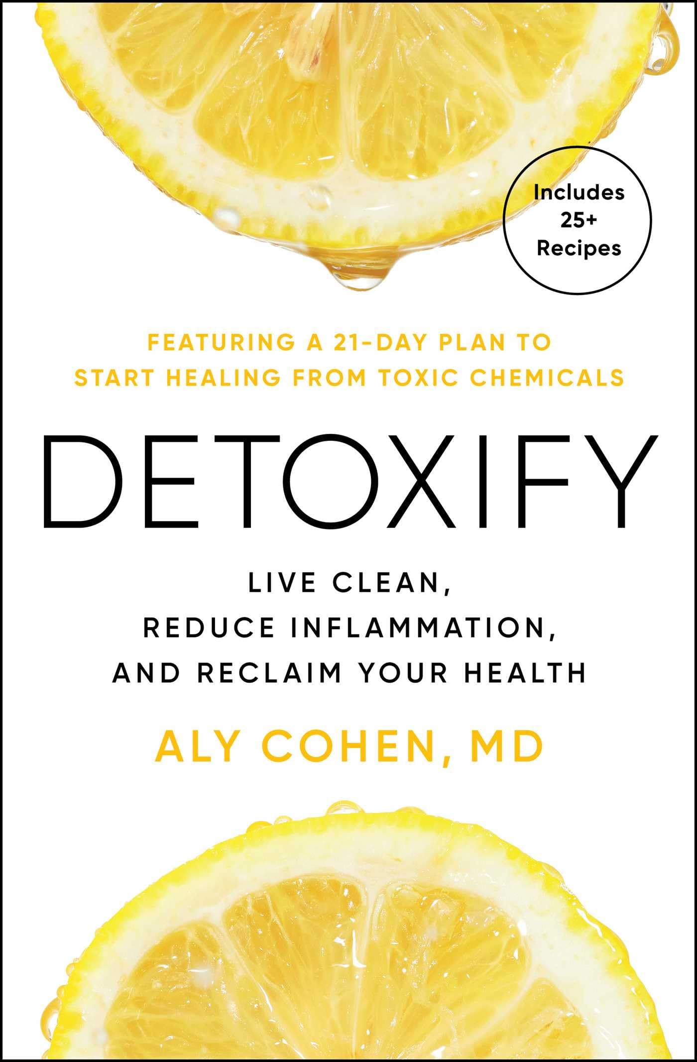 Detoxify: Live Clean, Reduce Inflammation, And Reclaim Your Health