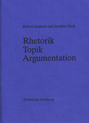 Rhetorik  Topik  Argumentation: Bibliographie Zur Redelehre Und Rhetorikforschung Im Deutschsprachigem Raum 19451979/80 (Germ,Used