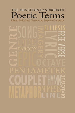 The Princeton Handbook of Poetic Terms: Third Edition,Used