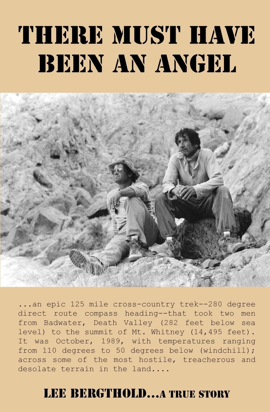 There Must Have Been an Angel: The Crosscountry Odyssey from Badwater, Death Valley, to the Summit of Mount Whitney,Used