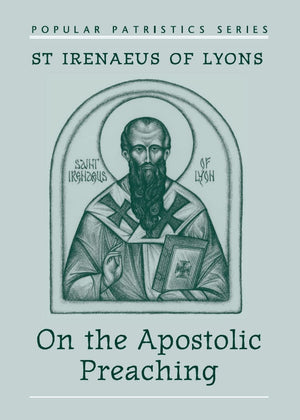 On The Apostolic Preaching (Popular Patristics),New
