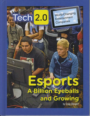 Esports: A Billion Eyeballs and Growing (Tech 2.0: WorldChanging Entertainment Companies),Used