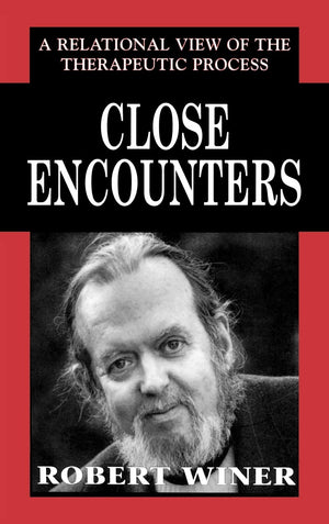 Close Encounters: A Relational View of the Therapeutic Process (The Library of Object Relations),Used