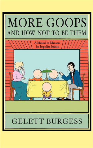 More Goops and How Not to Be Them (Applewood Books),Used