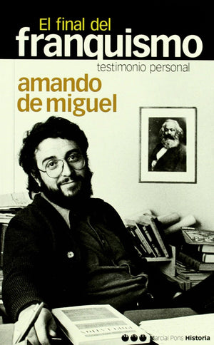 FINAL DEL FRANQUISMO, EL: Testimonio personal (Spanish Edition),Used