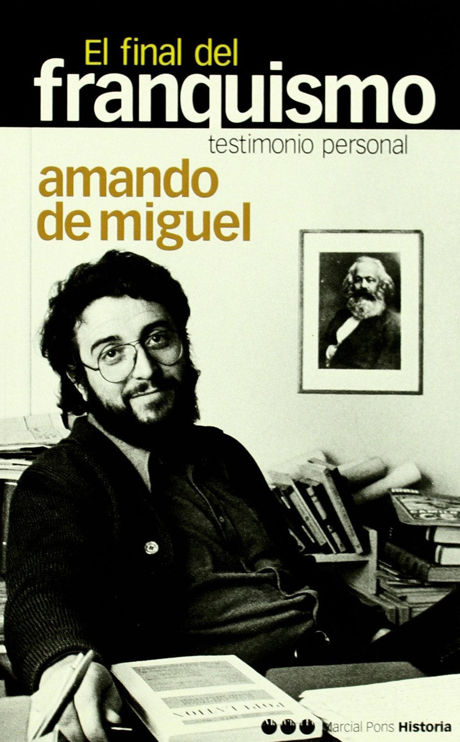 FINAL DEL FRANQUISMO, EL: Testimonio personal (Spanish Edition),Used