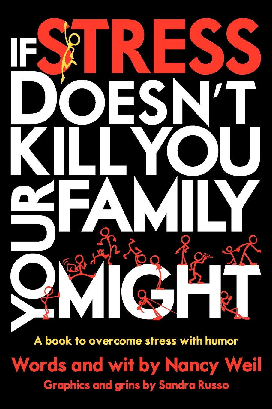 If Stress Doesn'T Kill You, Your Family Might,New