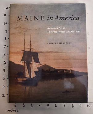 Maine in America: American Art at the Farnsworth Art Museum,Used