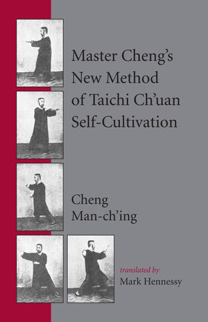 Master Cheng's New Method of Taichi Ch'uan SelfCultivation,New