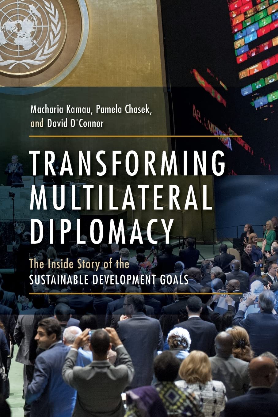 Transforming Multilateral Diplomacy: The Inside Story Of The Sustainable Development Goals,Used