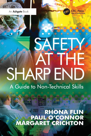 Safety at the Sharp End: A Guide to NonTechnical Skills,Used