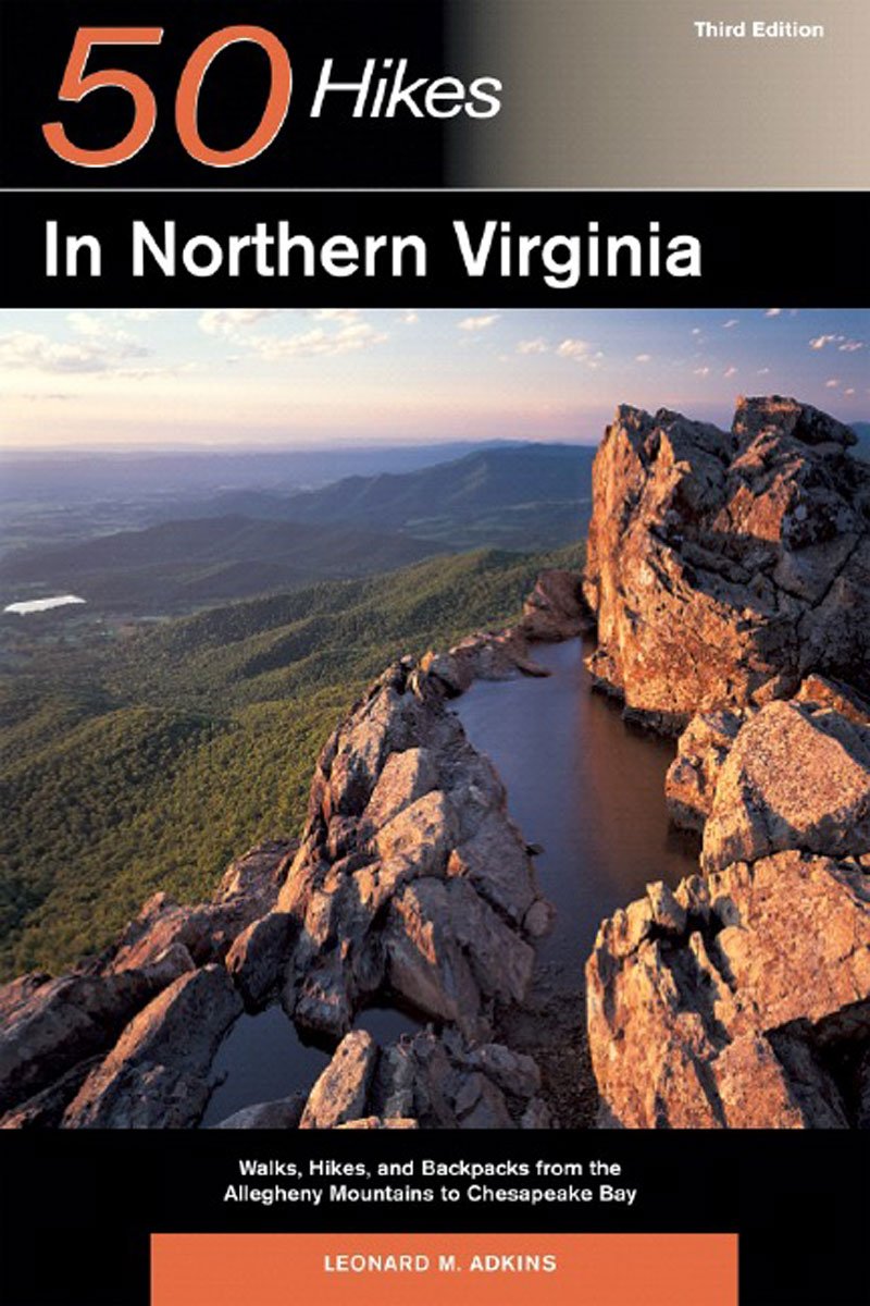 Explorer's Guide 50 Hikes in Northern Virginia: Walks, Hikes, and Backpacks from the Allegheny Mountains to Chesapeake Bay (Expl,New