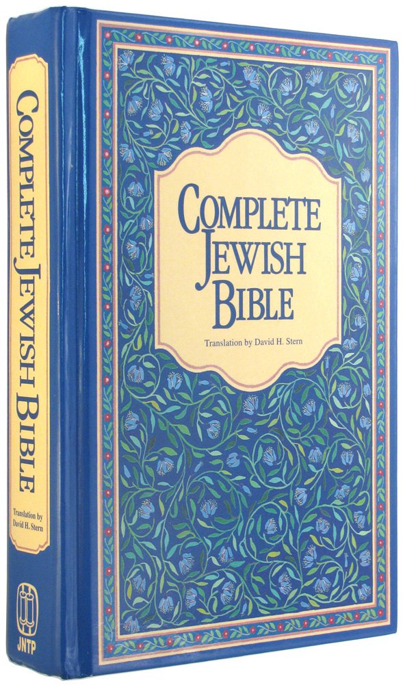 Complete Jewish Bible : An English Version Of The Tanakh (Old Testament) And B'Rit Hadashah (New Testament)