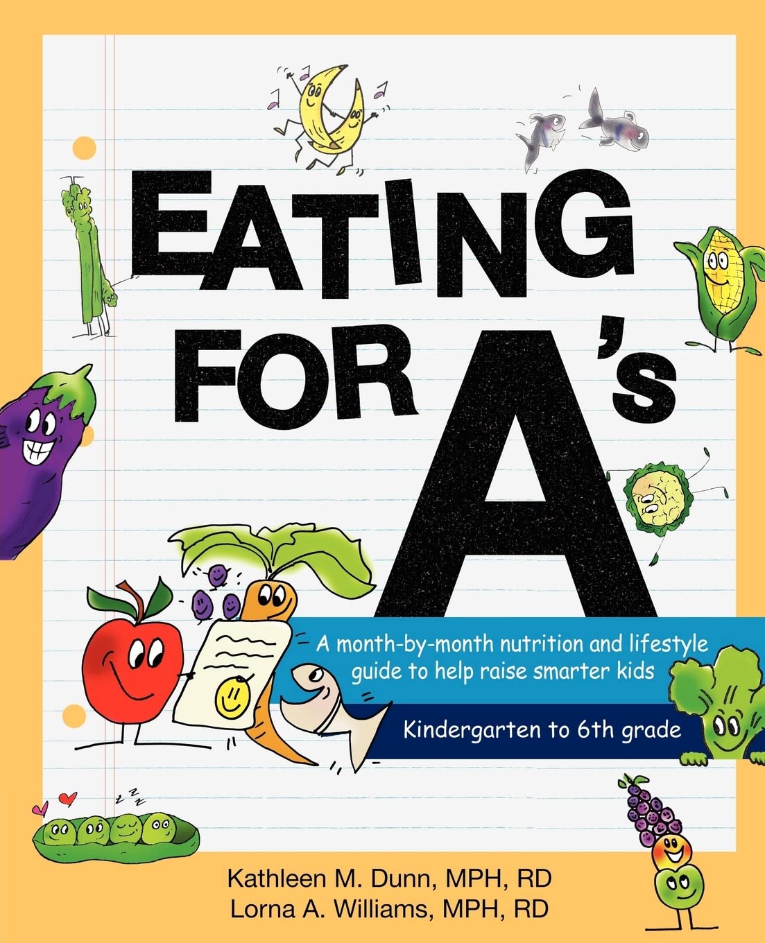 Eating for A's: A MonthByMonth Nutrition and Lifestyle Guide to Help Raise Smarter Kids,Used