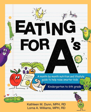Eating for A's: A MonthByMonth Nutrition and Lifestyle Guide to Help Raise Smarter Kids,Used