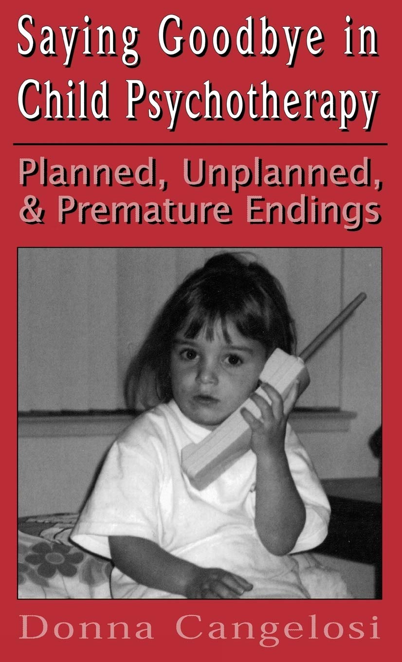 Saying Goodbye in Child Psycho (Child Therapy Series),New