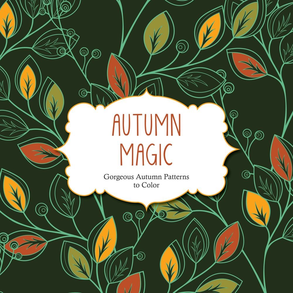 Autumn Magic: Gorgeous Autumn Patterns to Color (Color Magic),Used