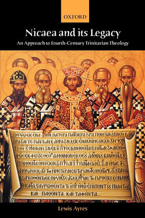 Nicaea and Its Legacy: An Approach to FourthCentury Trinitarian Theology,Used