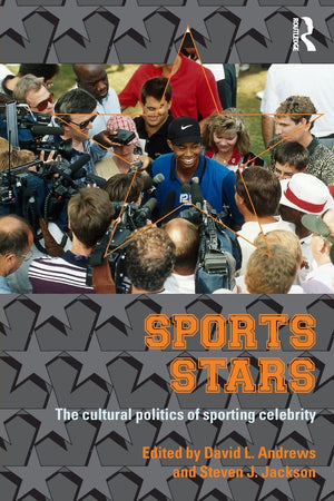 Sport Stars: The Cultural Politics of Sporting Celebrity,Used