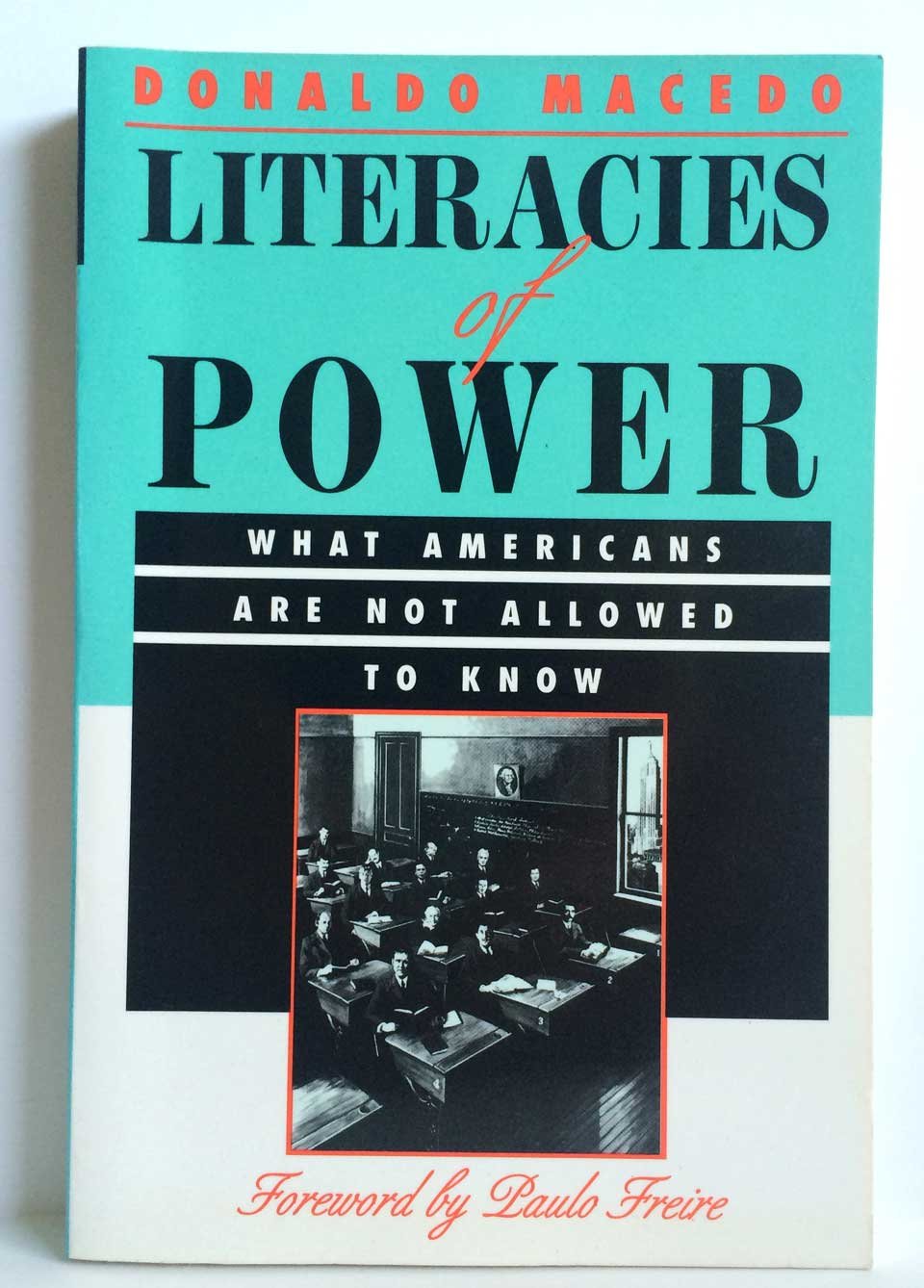 Literacies Of Power: What Americans Are Not Allowed To Know,Used