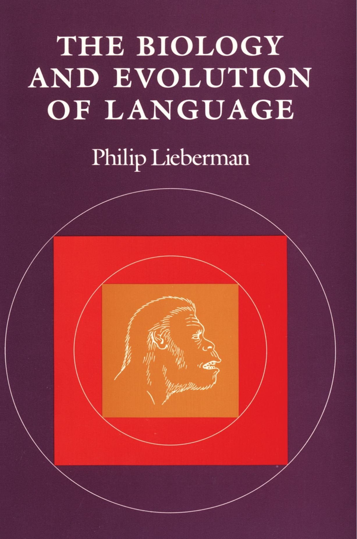 The Biology And Evolution Of Language,New