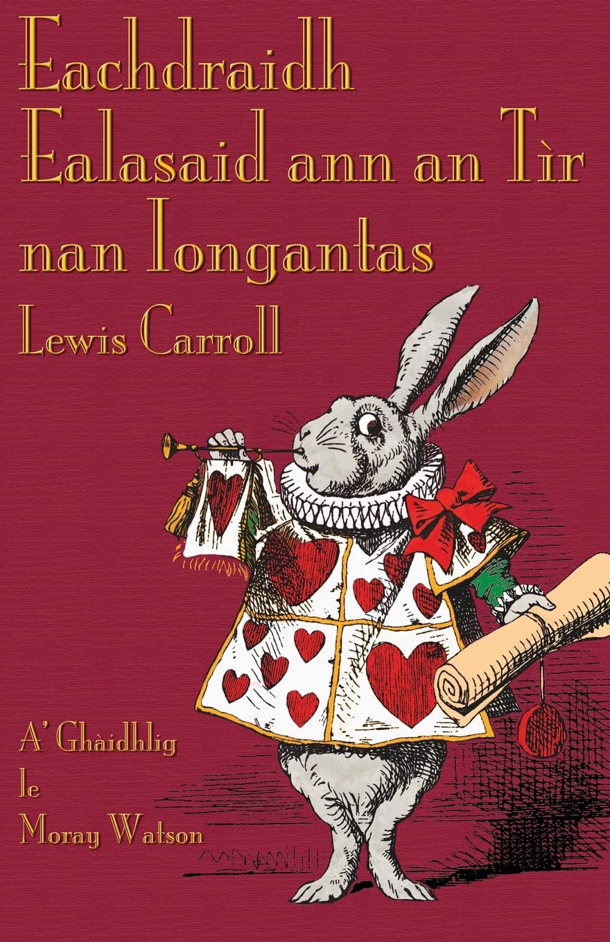 Eachdraidh Ealasaid Ann An Tr Nan Iongantas (Alice'S Adventures In Wonderland In Scottish Gaelic) (Scots Gaelic Edition),Used