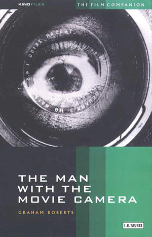 The Man With the Movie Camera (KINOfiles Film Companions),New