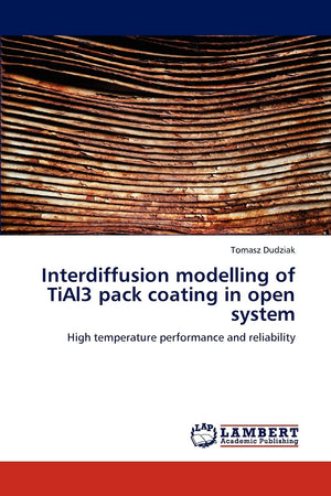 Interdiffusion modelling of TiAl3 pack coating in open system: High temperature performance and reliability,Used