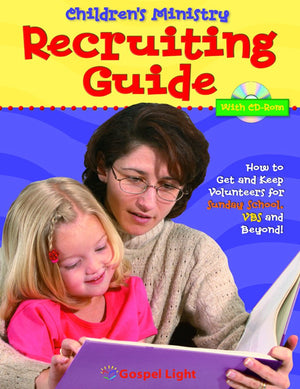 Recruiting Guide and CDROM: How to Get and Keep Volunteers for Sunday School, VBS, and Beyond!,Used