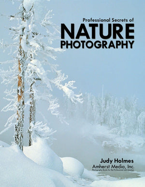 Professional Secrets of Nature Photography: Essential Skills for Photographing the Outdoors,Used