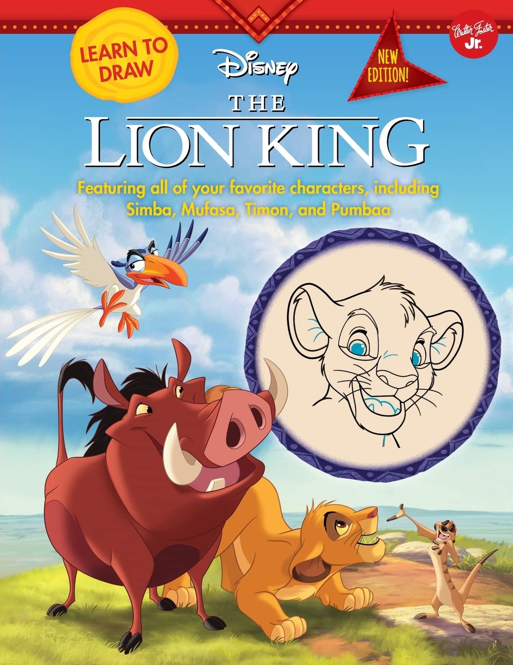 Learn To Draw Disney The Lion King: New Edition! Featuring All Of Your Favorite Characters, Including Simba, Mufasa, Timon, And