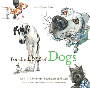 For the Love of Dogs: An AtoZ Primer for Dog Lovers of All Ages,Used