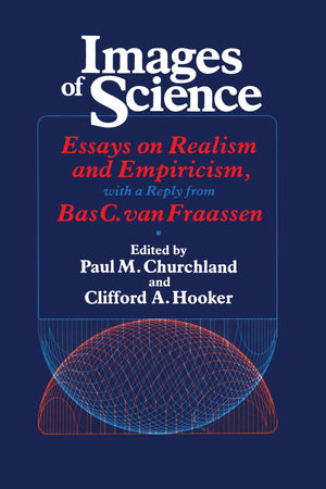 Images of Science: Essays on Realism and Empiricism (Science and Its Conceptual Foundations series),Used