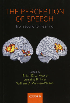 The Perception Of Speech: From Sound To Meaning (Philosophical Transactions Of The Royal Society B)