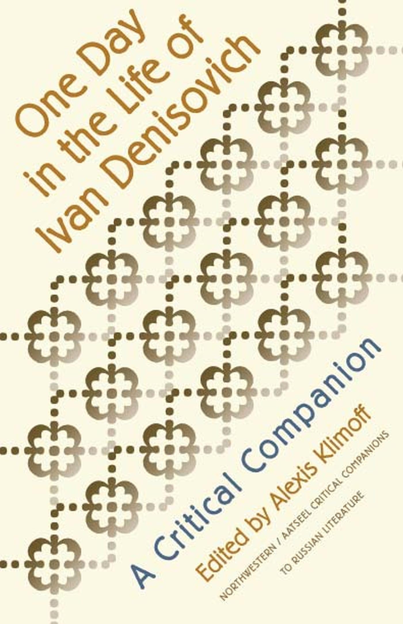 One Day In The Life Of Ivan Denisovich: A Critical Companion (Aatseel),Used