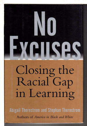 No Excuses: Closing The Racial Gap In Learning