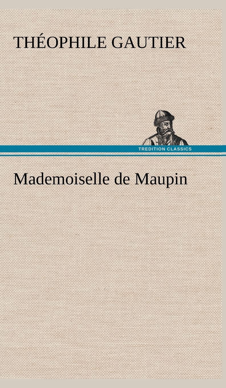 Mademoiselle de Maupin (French Edition),Used