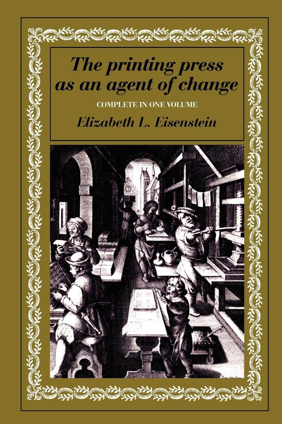 The Printing Press as an Agent of Change: Communications and Cultural Trans (Complete in One Volume),Used