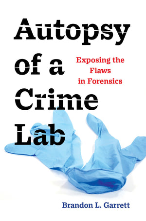 Autopsy of a Crime Lab: Exposing the Flaws in Forensics,Used