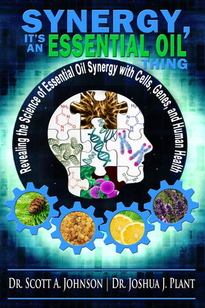 Synergy, It's an Essential Oil Thing: Revealing the Science of Essential Oil Synergy with Cells, Genes, and Human Health,Used