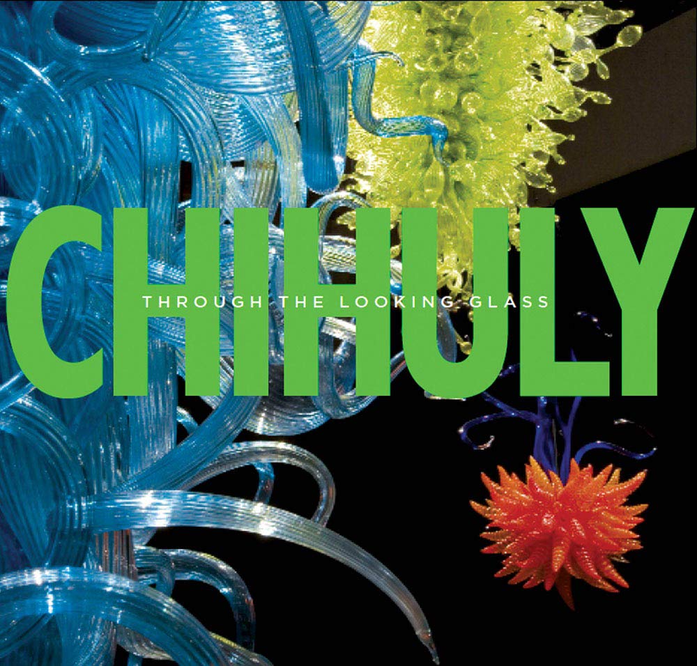 Chihuly: Through The Looking Glass-used
