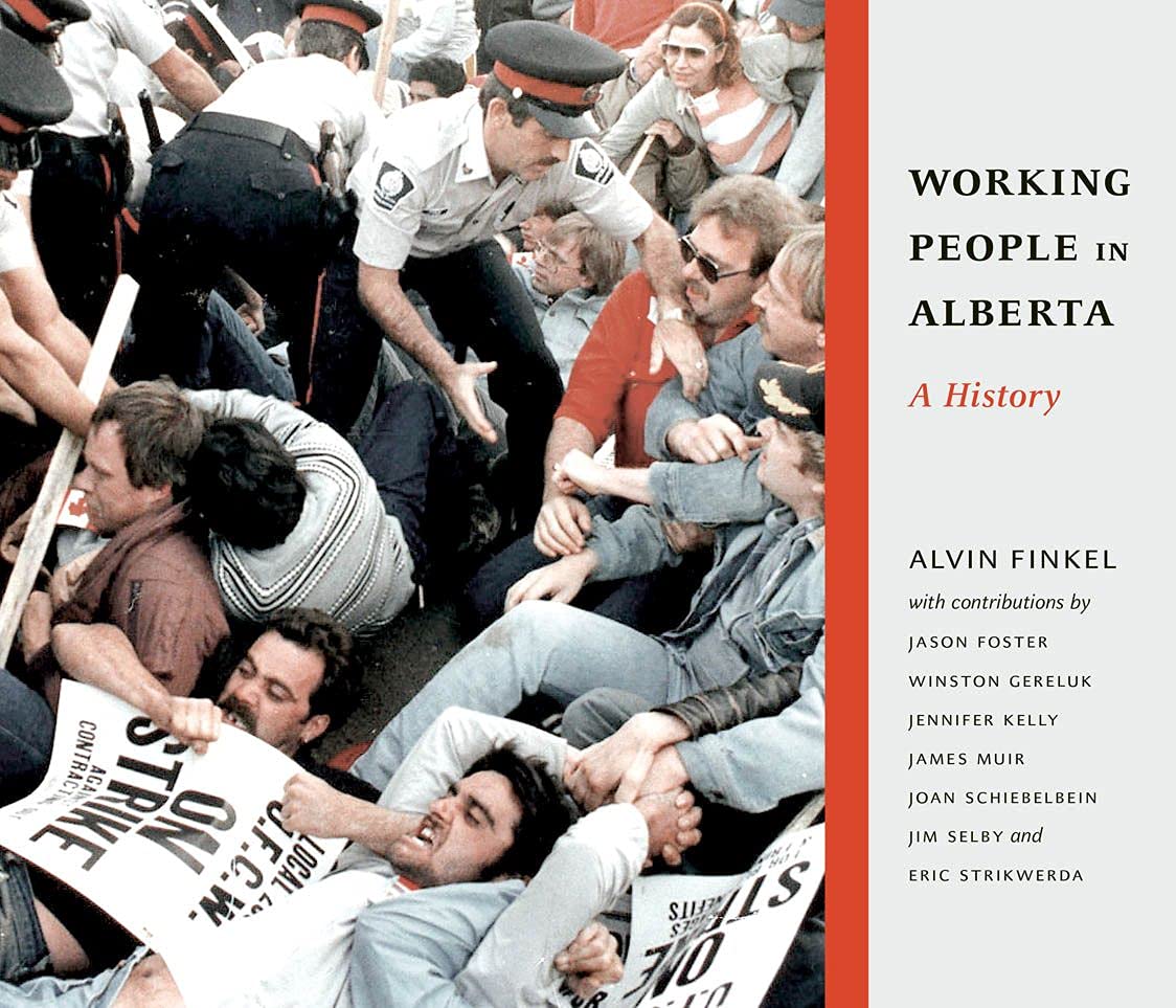 Working People in Alberta: A History (Working Canadians: Books from the CCLH),Used