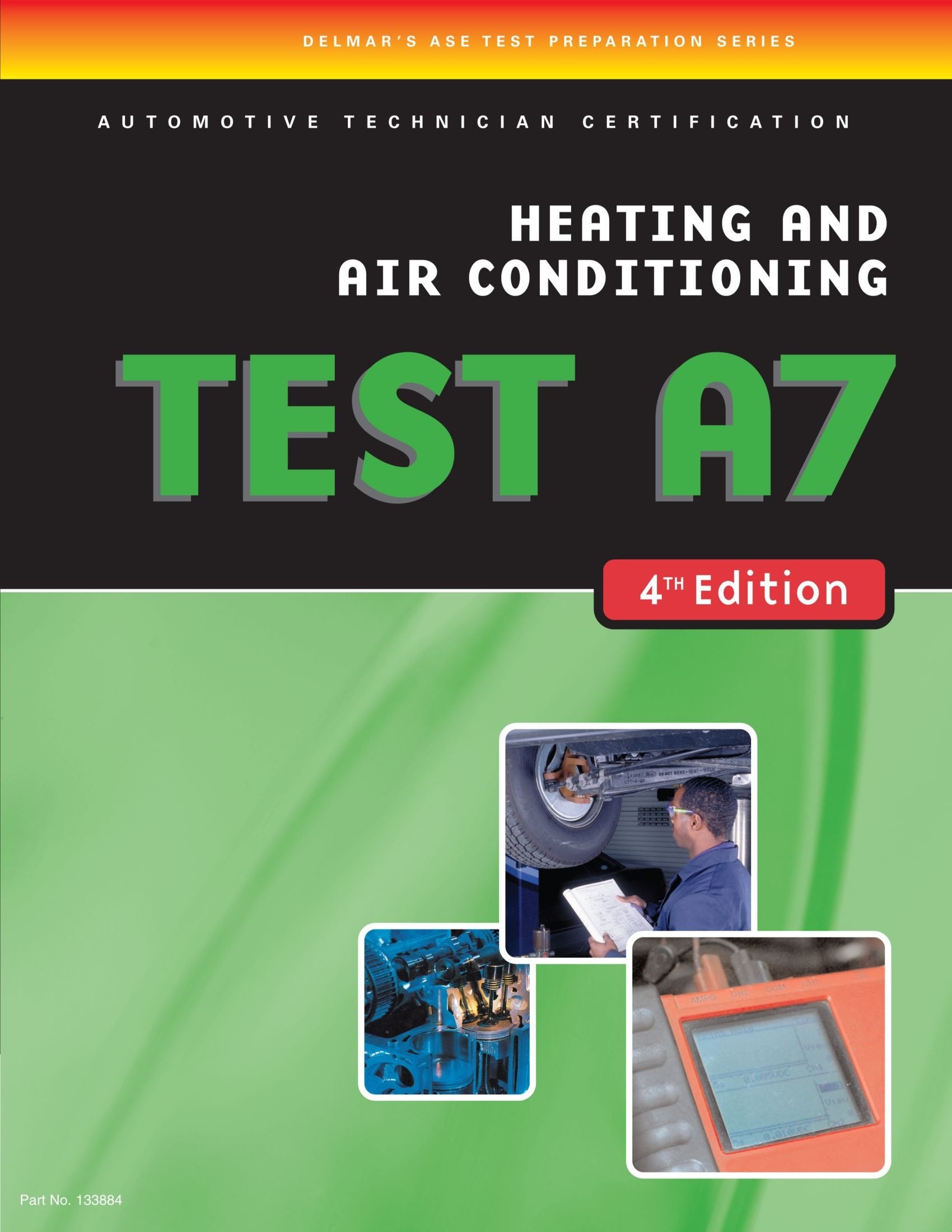 ASE Test Preparation A7 Heating and Air Conditioning TEST A7(Delmar Learning's Ase Test Prep Series),Used