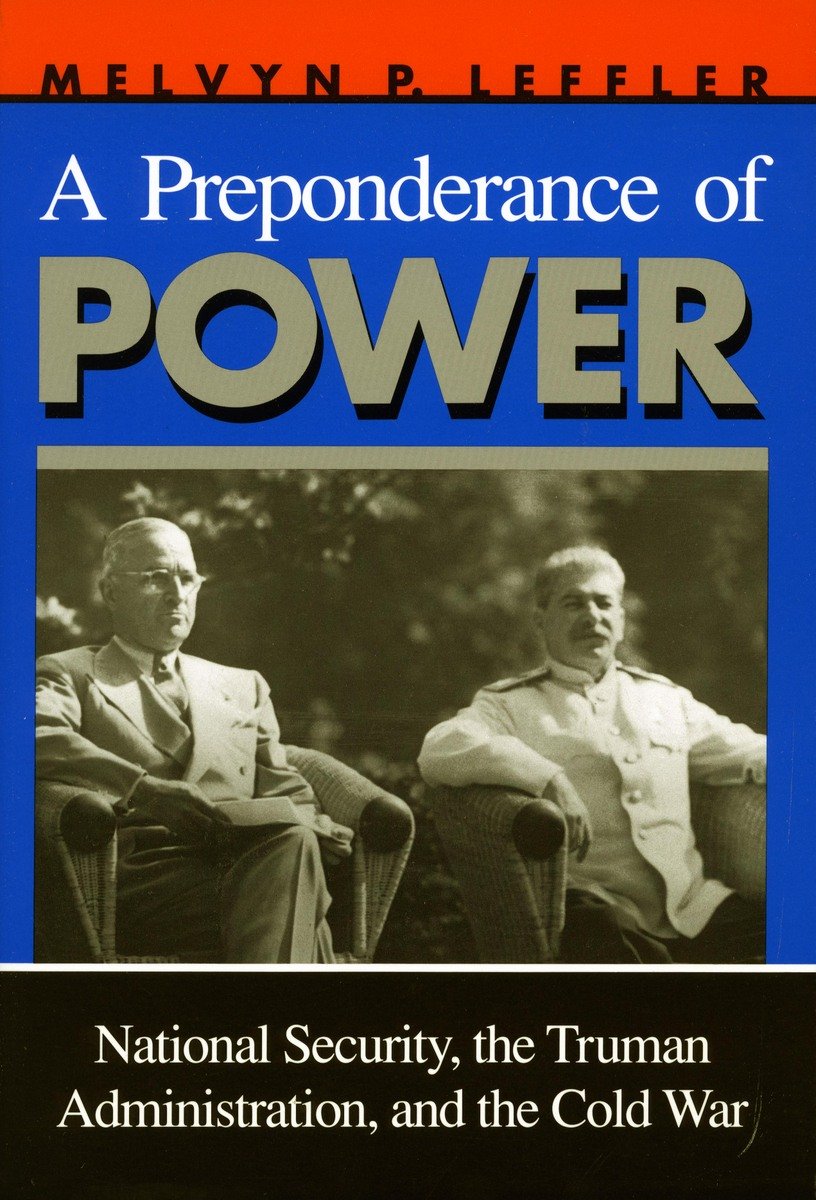 A Preponderance of Power: National Security, the Truman Administration, and the Cold War (Stanford Nuclear Age Series),Used