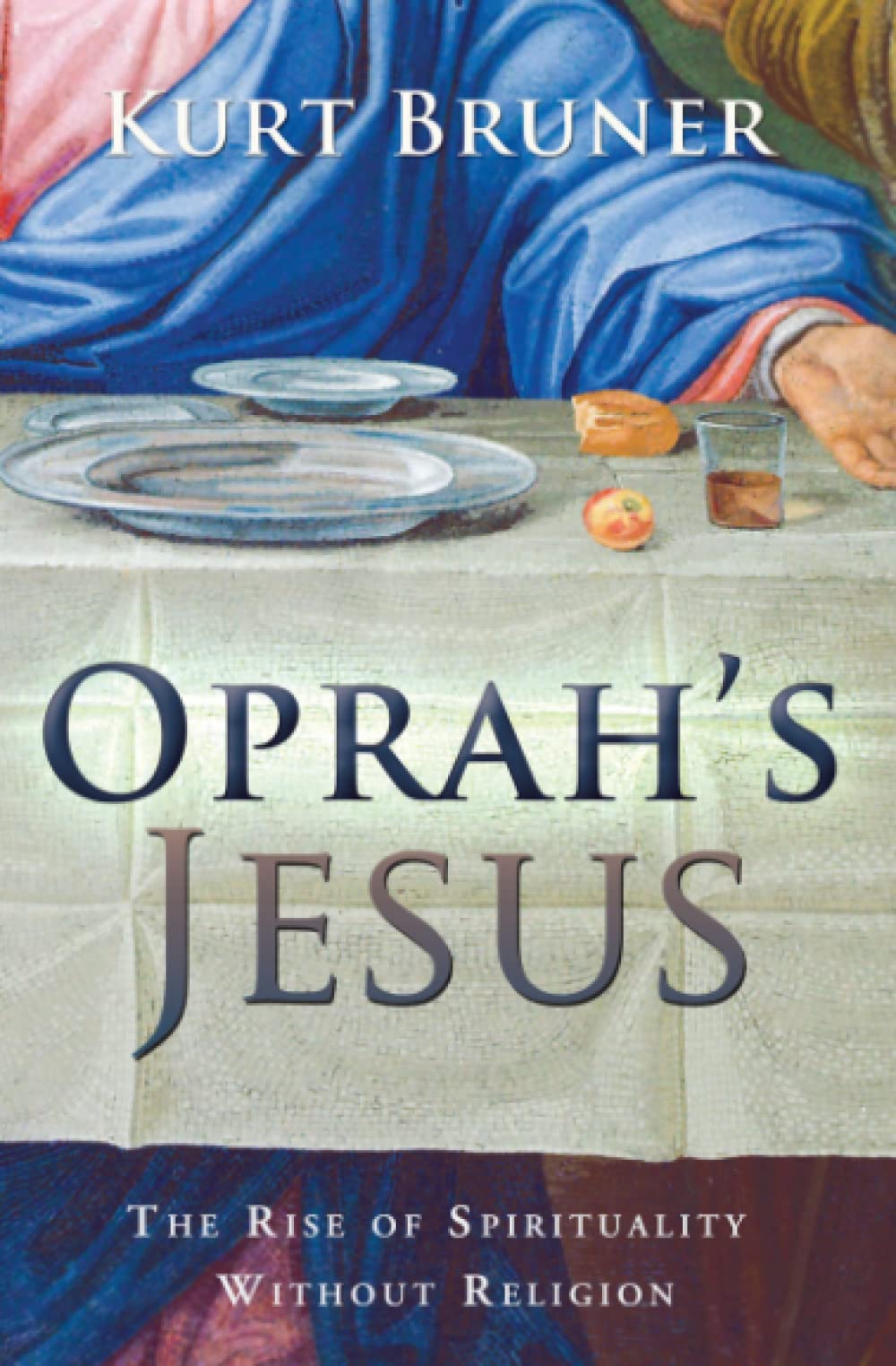 Oprah's Jesus: The Rise of Spirituality Without Religion,Used