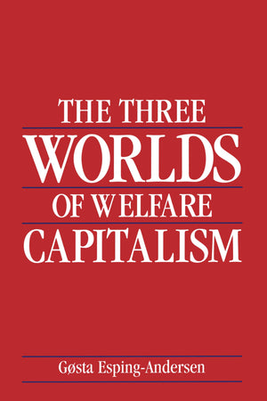 The Three Worlds of Welfare Capitalism,New