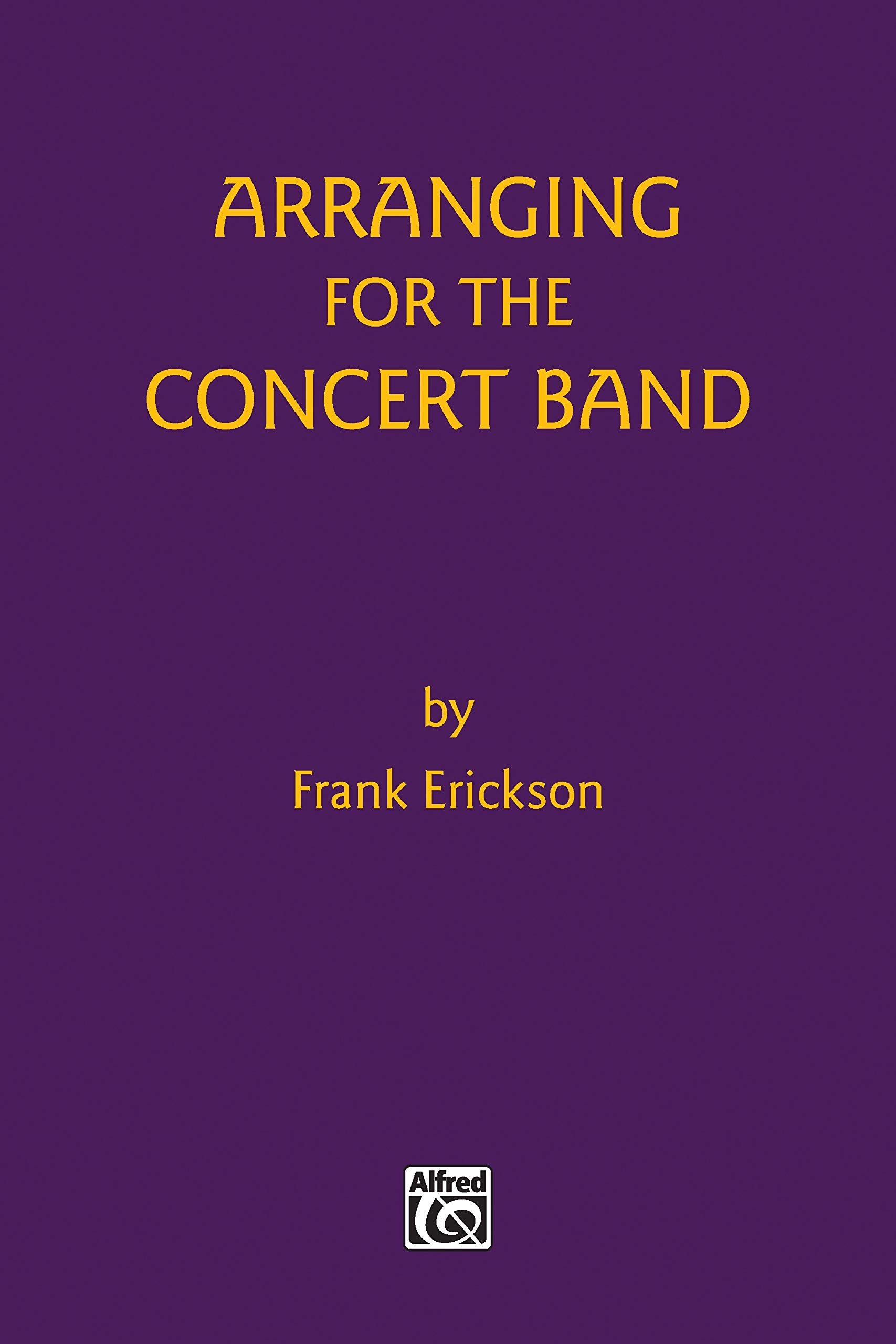 Arranging For The Concert Band
