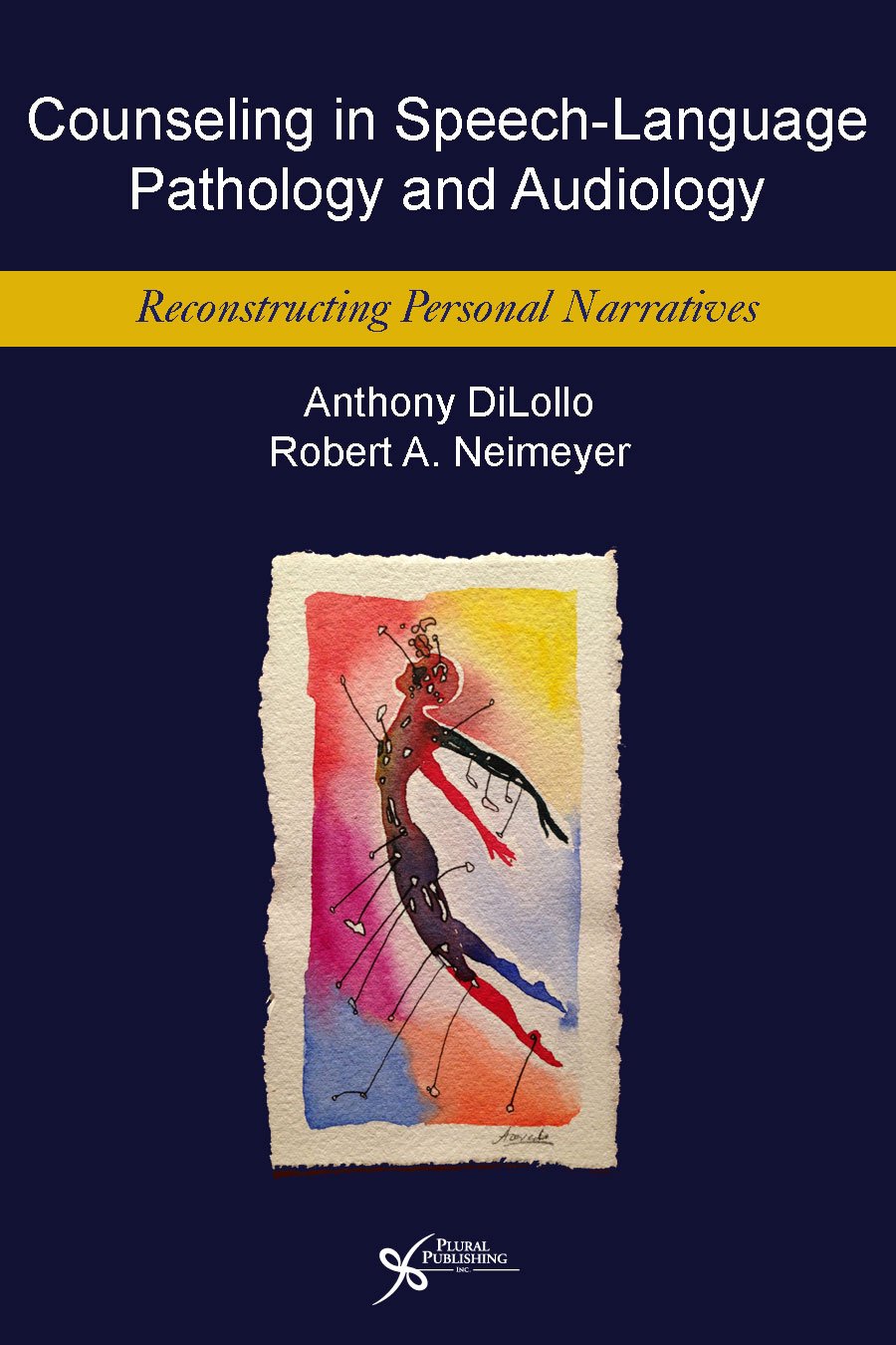 Counseling in SpeechLanguage Pathology and Audiology: Reconstructing Personal Narratives
